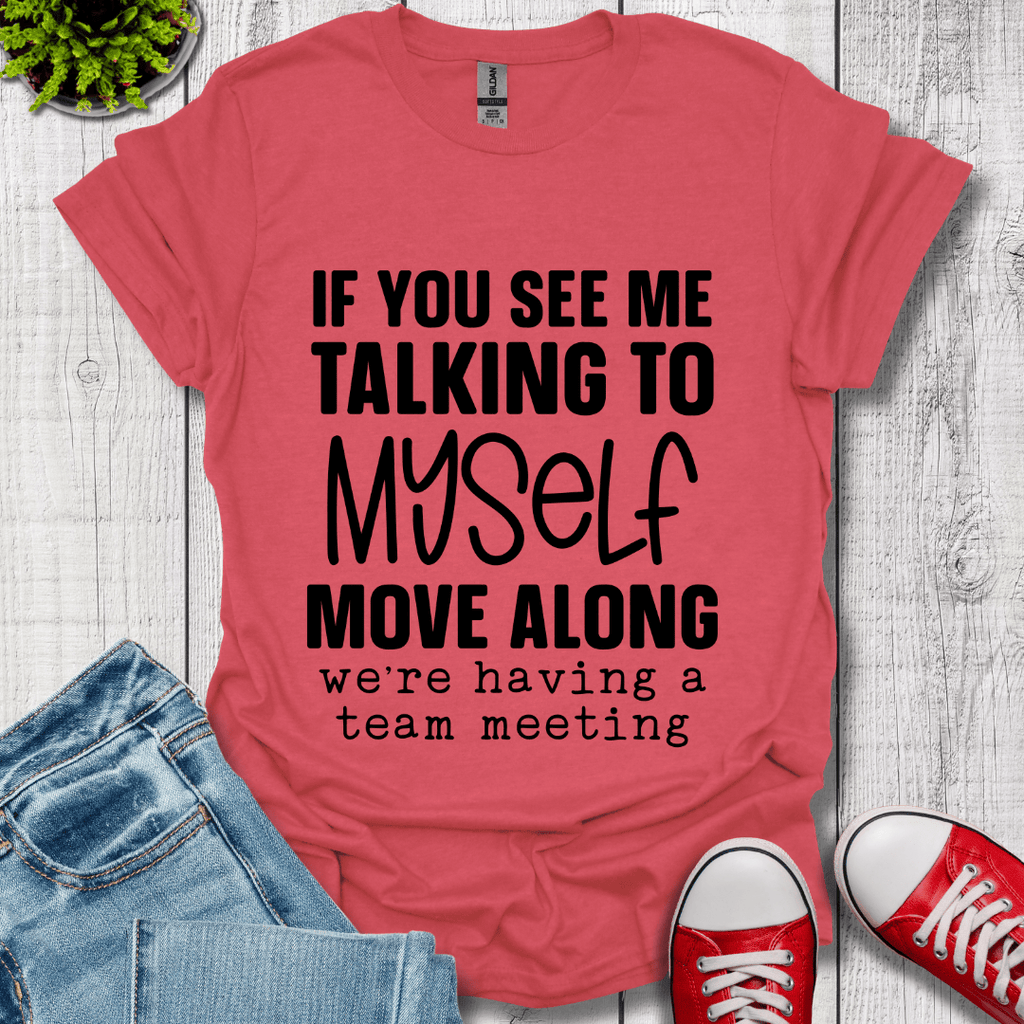 Talking to Myself T-Shirt