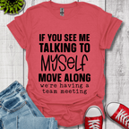 Talking to Myself T-Shirt