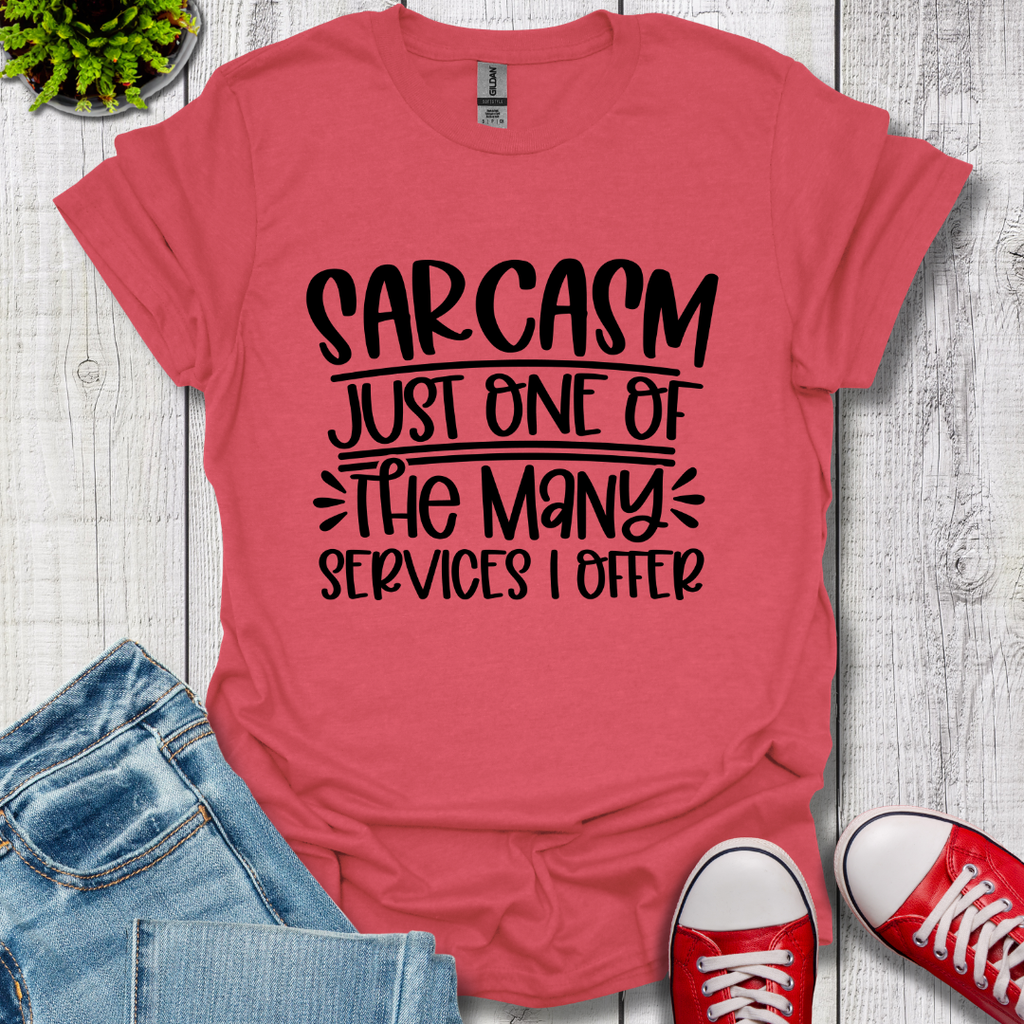 Sarcasm Services T-Shirt