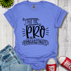 Pro In Procrastinate T-Shirt