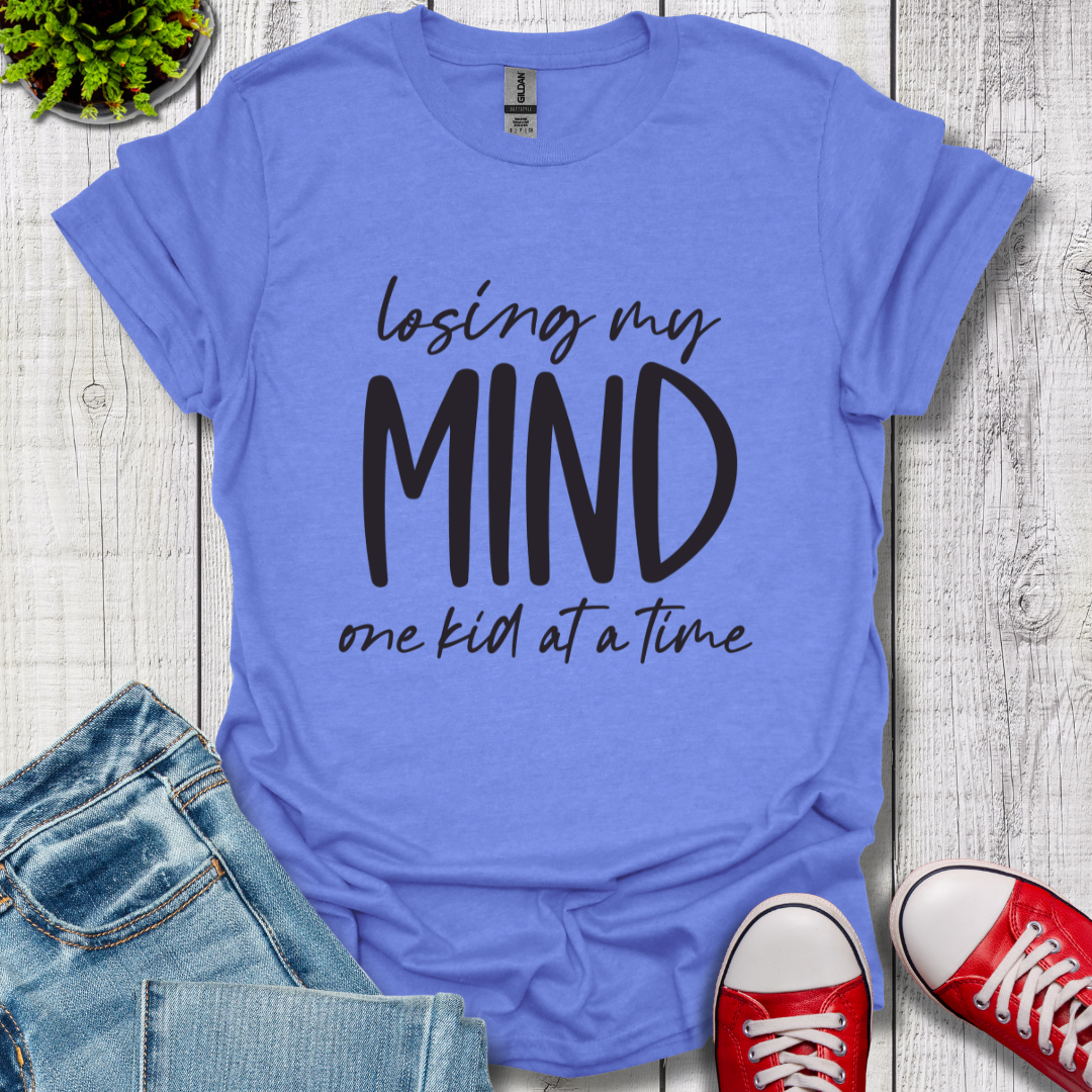 Losing My Mind T-Shirt
