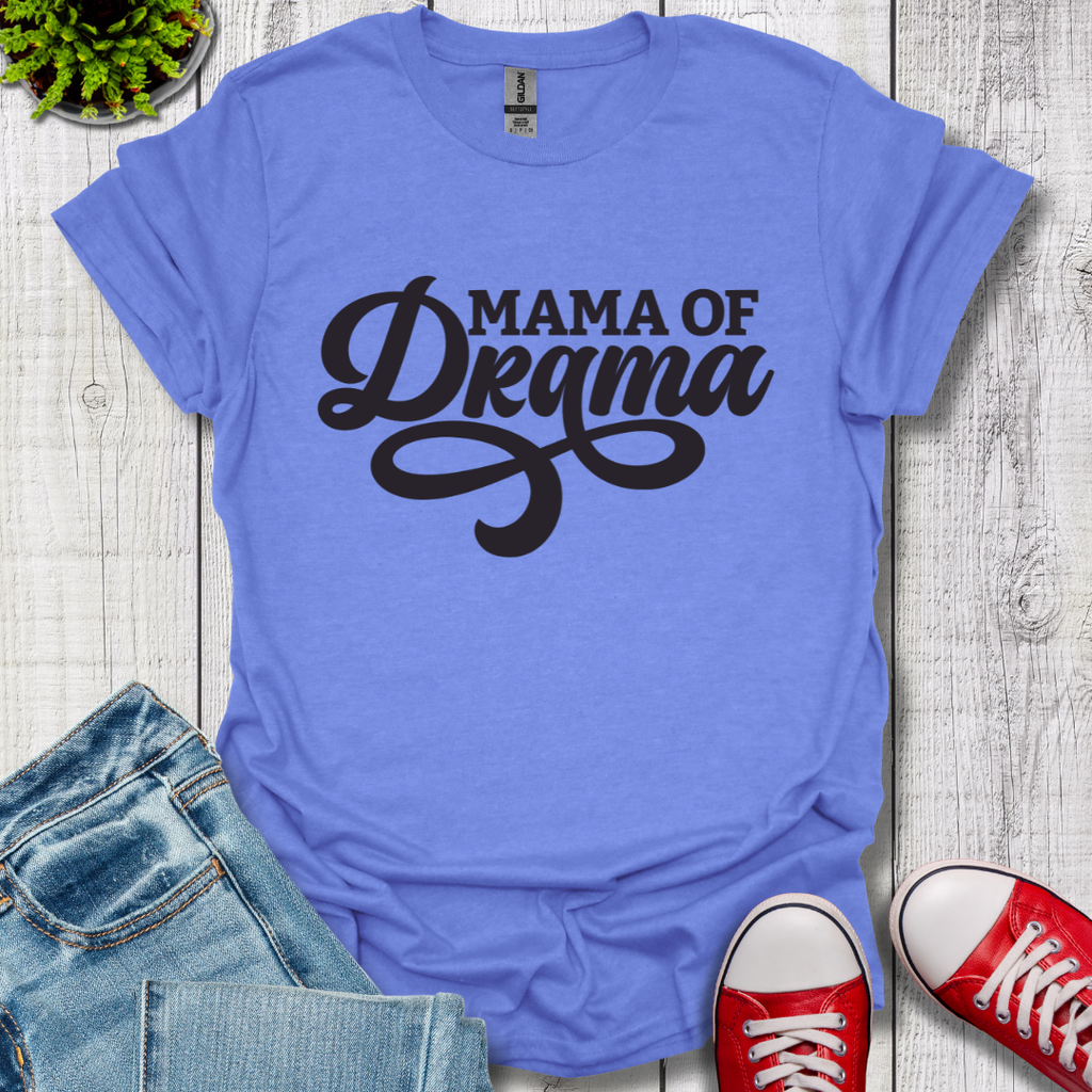 Mama of Drama T-Shirt