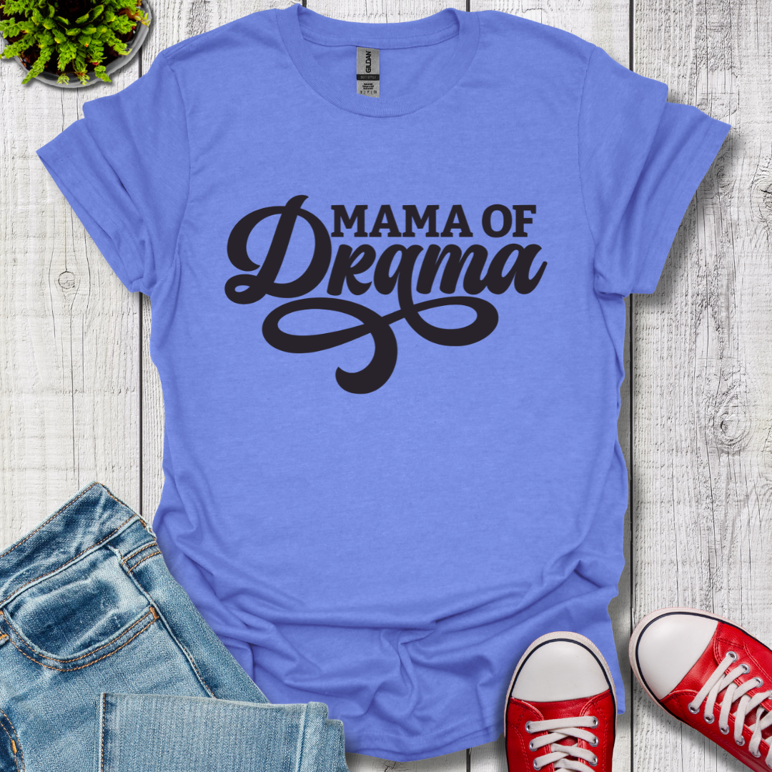 Mama of Drama T-Shirt