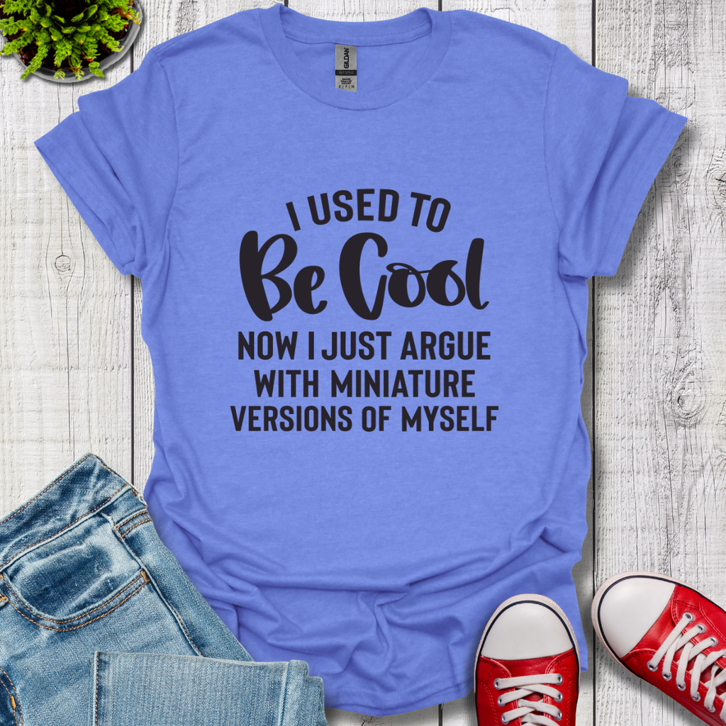 Used to be Cool T-Shirt