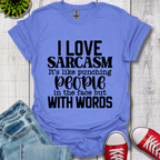 I Love Sarcasm T-Shirt