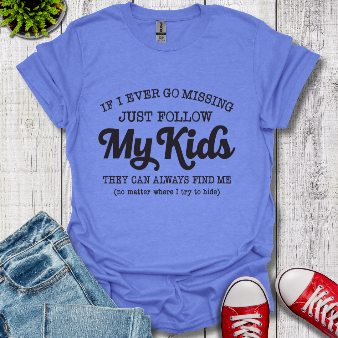 Follow My Kids T-Shirt