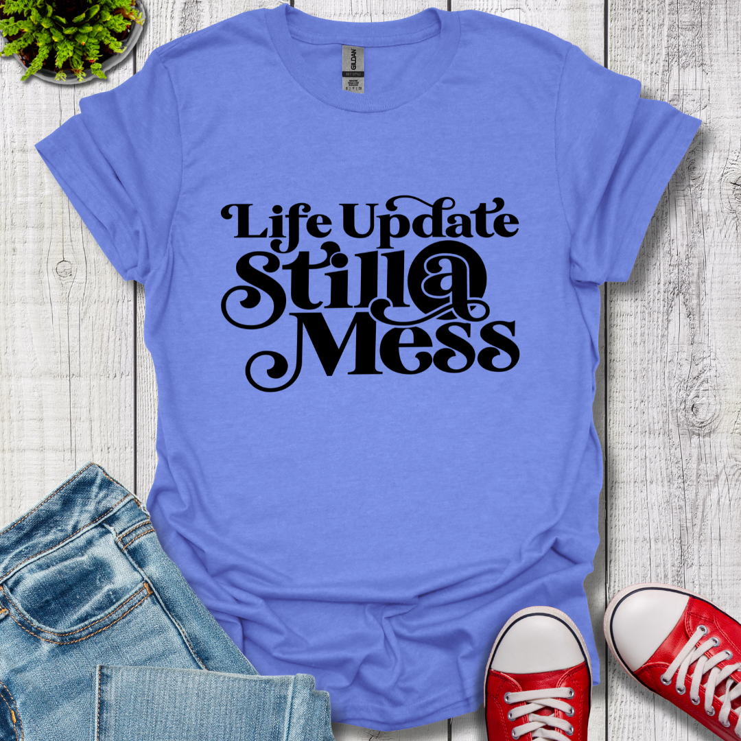 Life Update T-Shirt