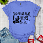Everyone was Thinking it T-Shirt