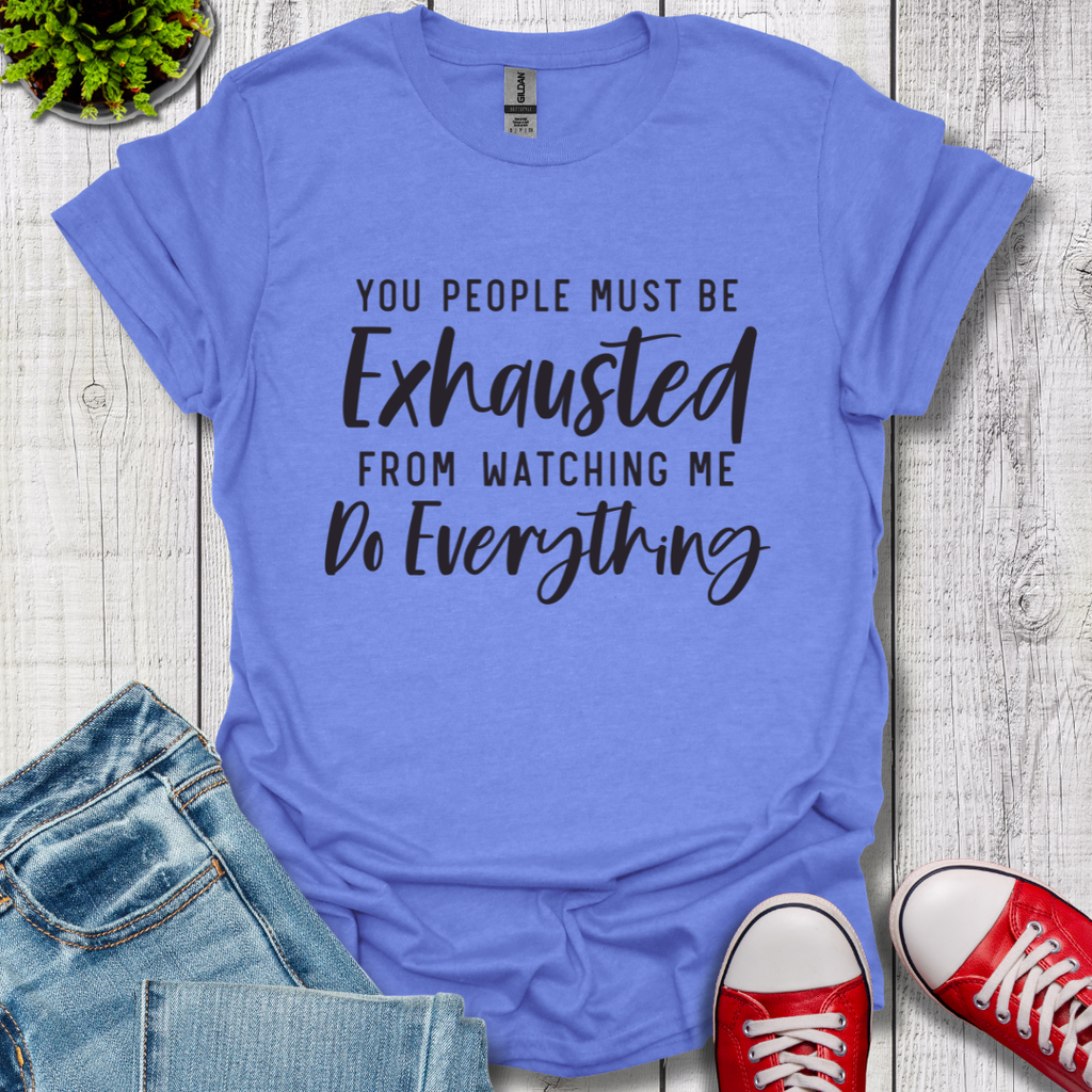 Exhausted T-Shirt