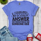 Sarcastic Answer T-Shirt