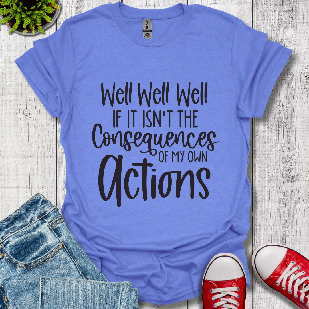 Well Well Well T-Shirt