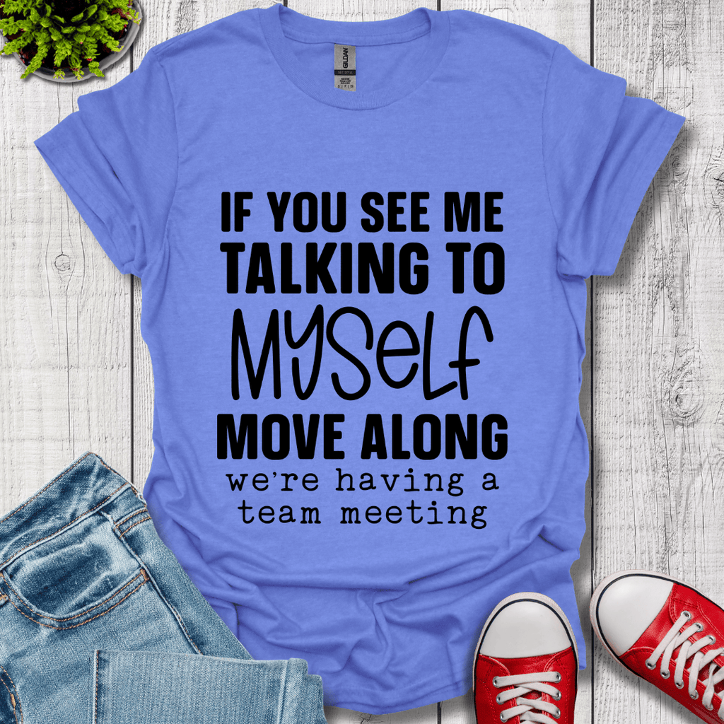 Talking to Myself T-Shirt
