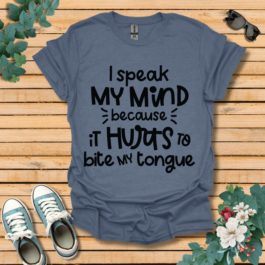 I Speak My Mind T-Shirt