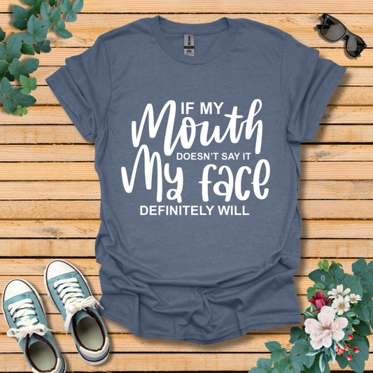 If My Mouth T-Shirt