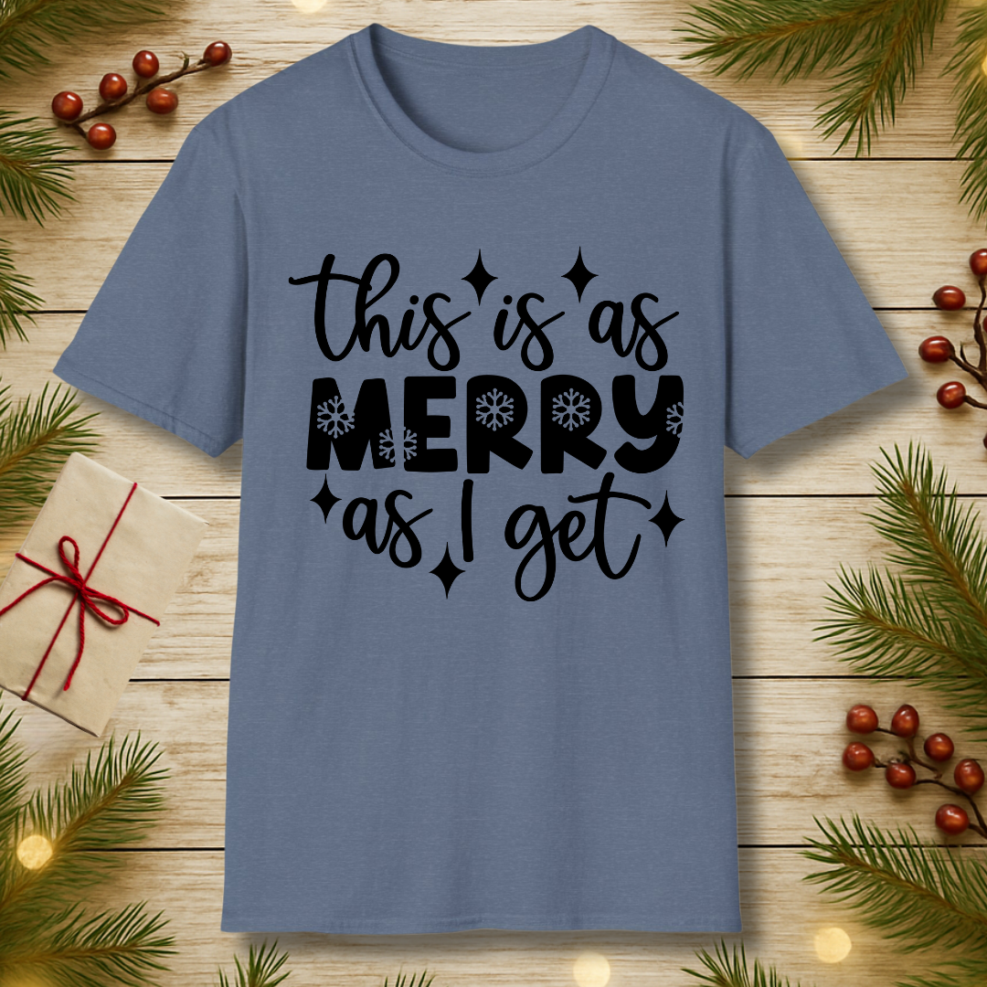 Merry as I Get T-Shirt