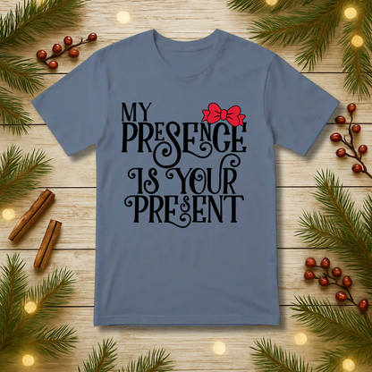 My Presence T-Shirt