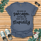 My Level of Sarcasm T-Shirt