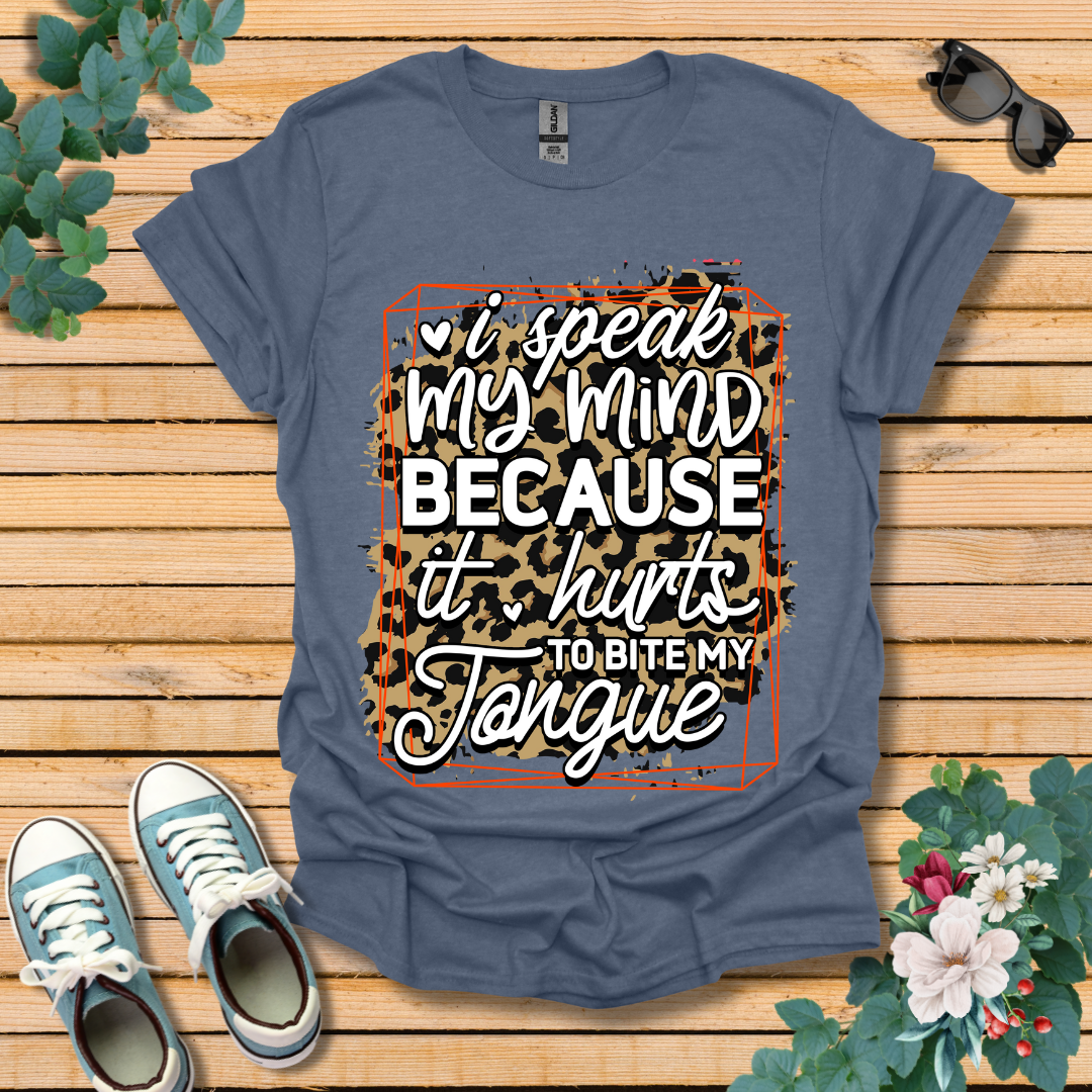 I'll Speak My Mind T-Shirt