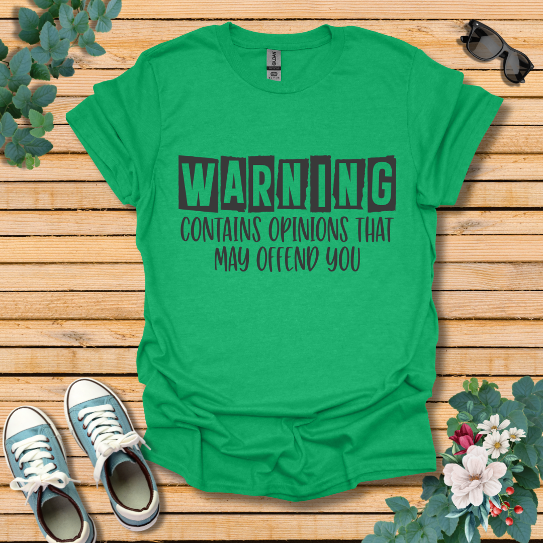 Warning Opinions T-Shirt