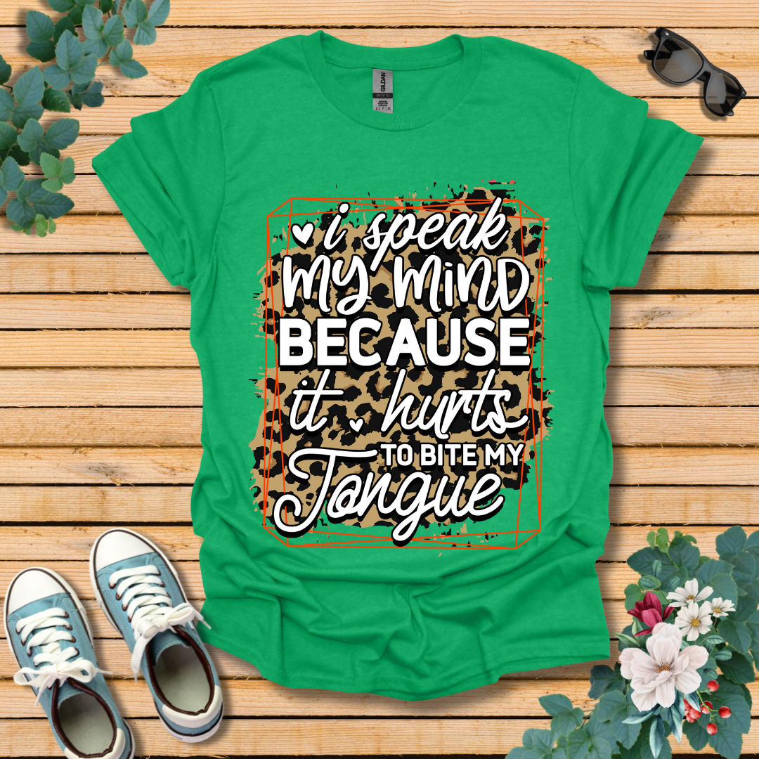 I'll Speak My Mind T-Shirt