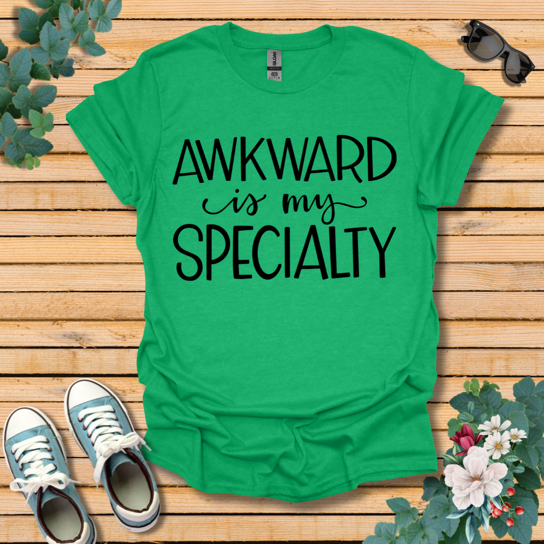 Awkward is My Specialty T-Shirt