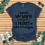 I Speak My Mind T-Shirt