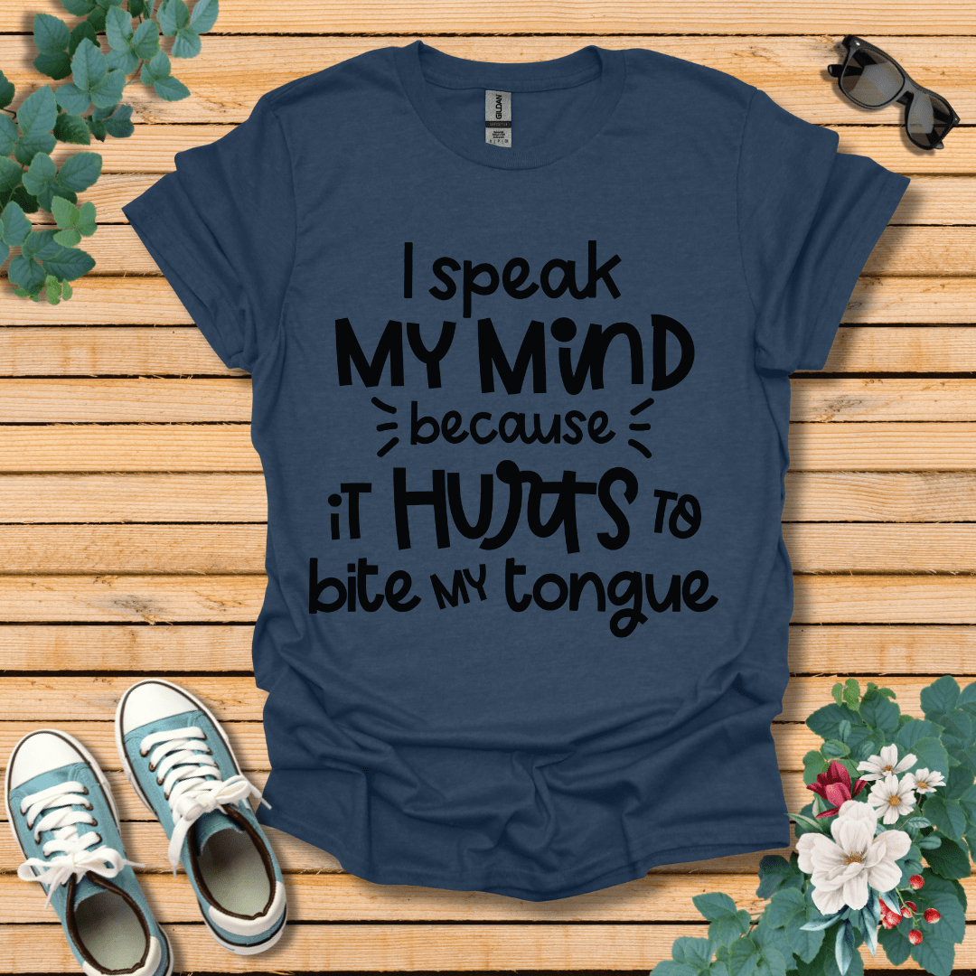 I Speak My Mind T-Shirt