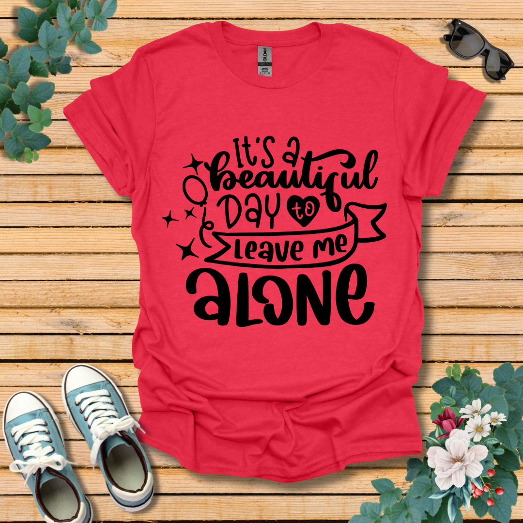 It's A Beautiful Day T-Shirt