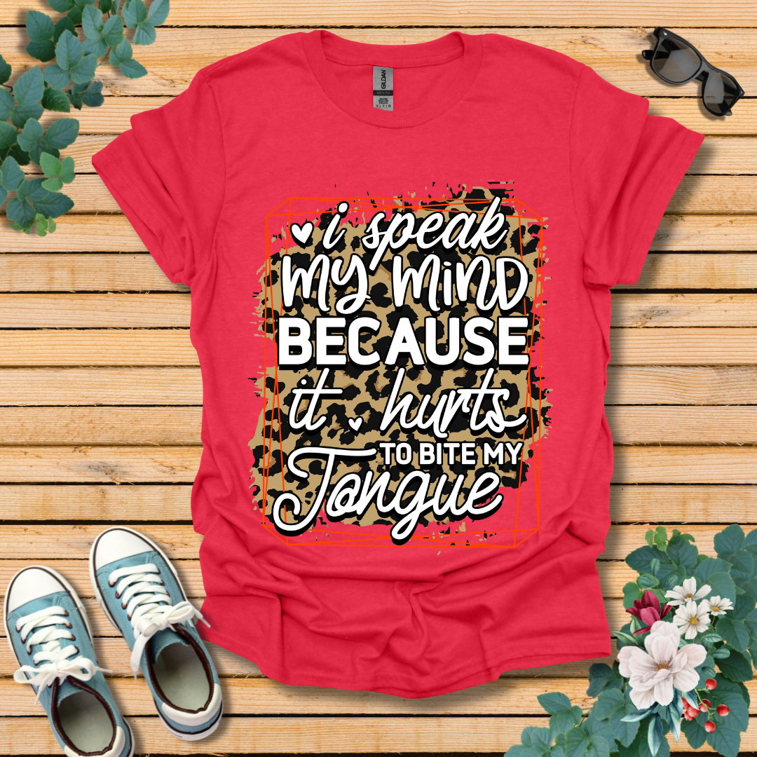 I'll Speak My Mind T-Shirt