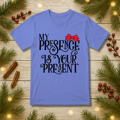 My Presence T-Shirt