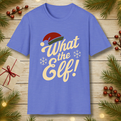 What the Elf! T-Shirt
