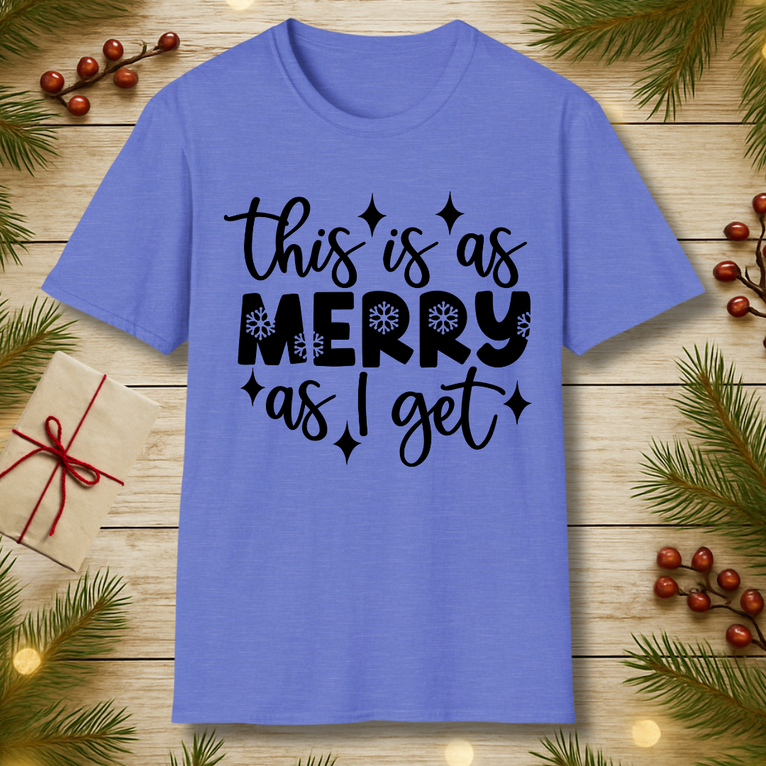 Merry as I Get T-Shirt