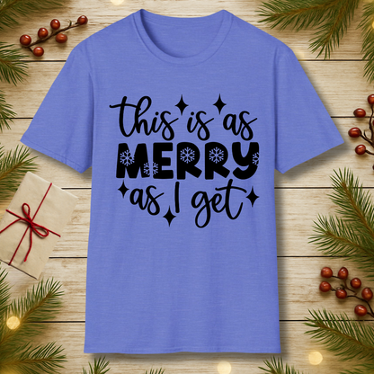 Merry as I Get T-Shirt
