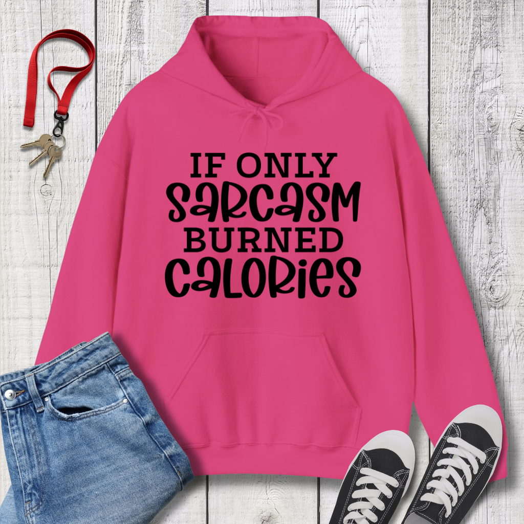 If Only Sarcasm Hoodie