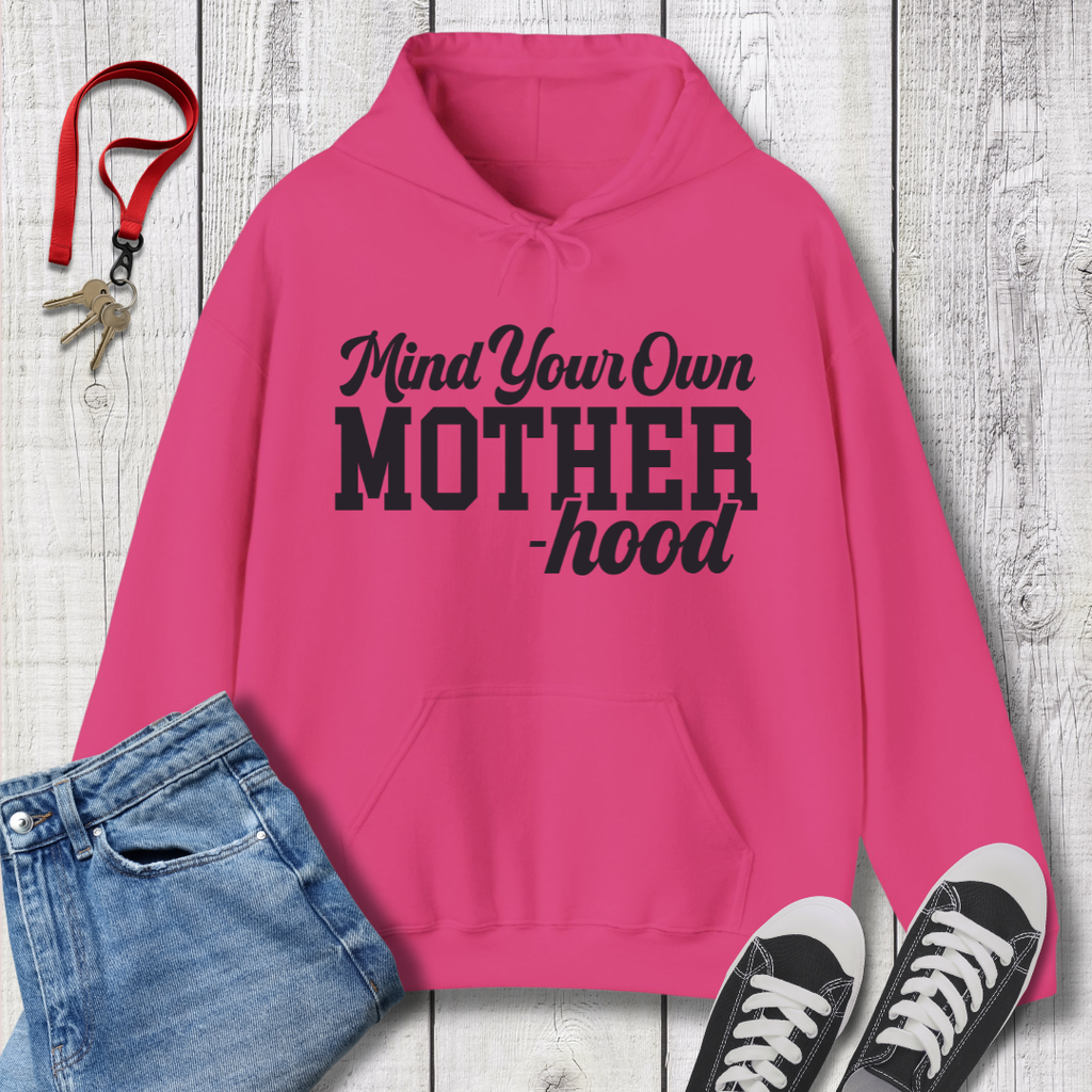 Mind Your Motherhood Hoodie