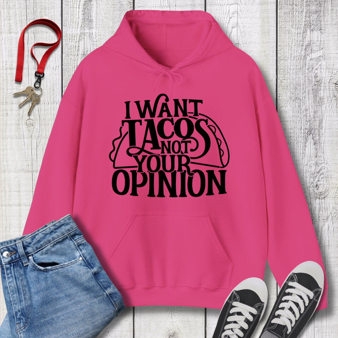 I Want Tacos Hoodie