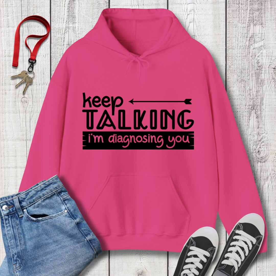 Keep Talking Hoodie