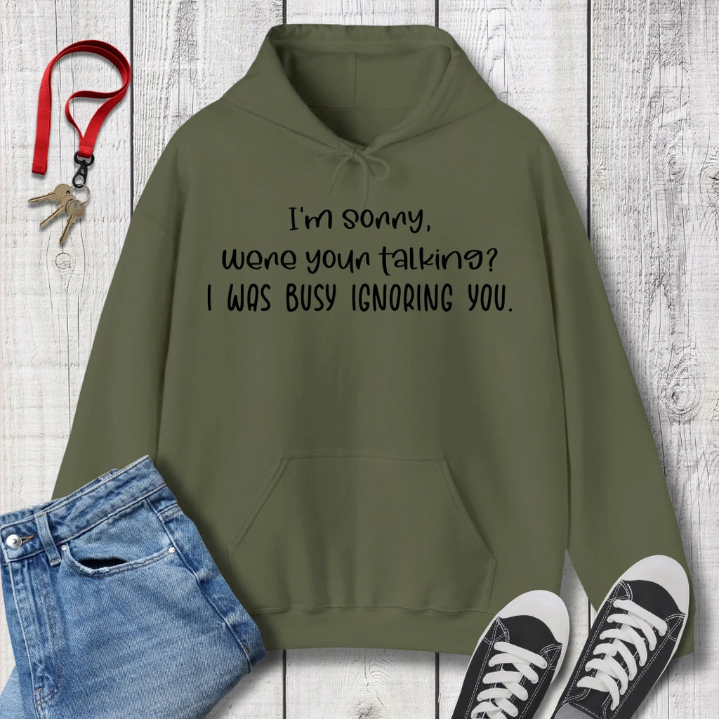 I'm Sorry were you talking Hoodie