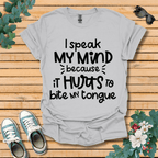 I Speak My Mind T-Shirt