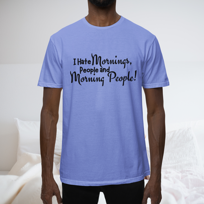 I Hate Mornings T-Shirt