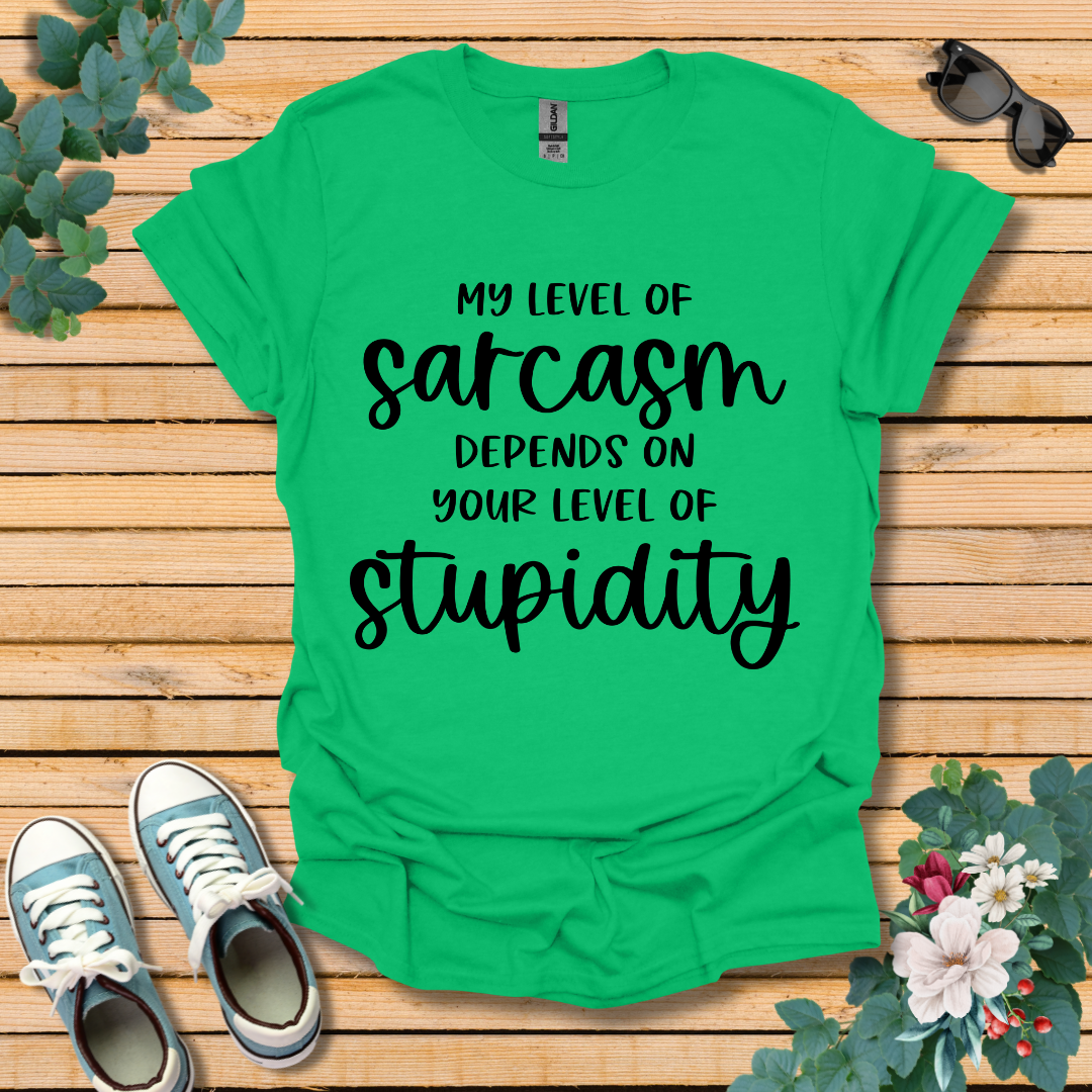 My Level of Sarcasm T-Shirt