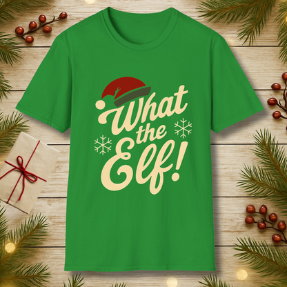 What the Elf! T-Shirt