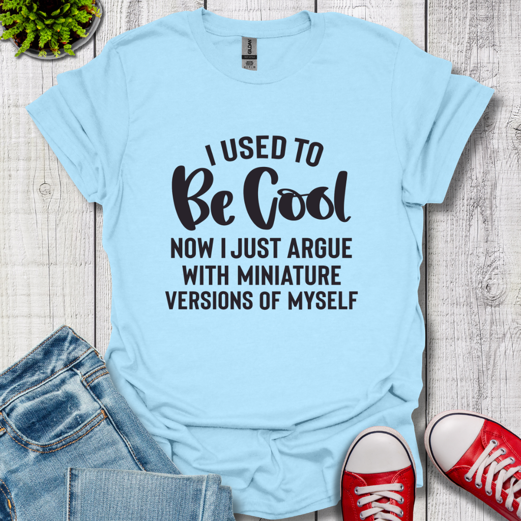 Used to be Cool T-Shirt