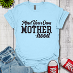 Mind Your Motherhood T-Shirt