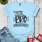 Pro In Procrastinate T-Shirt