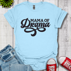 Mama of Drama T-Shirt