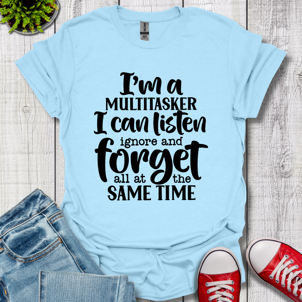 I'm a Multitasker T-Shirt