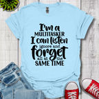 I'm a Multitasker T-Shirt