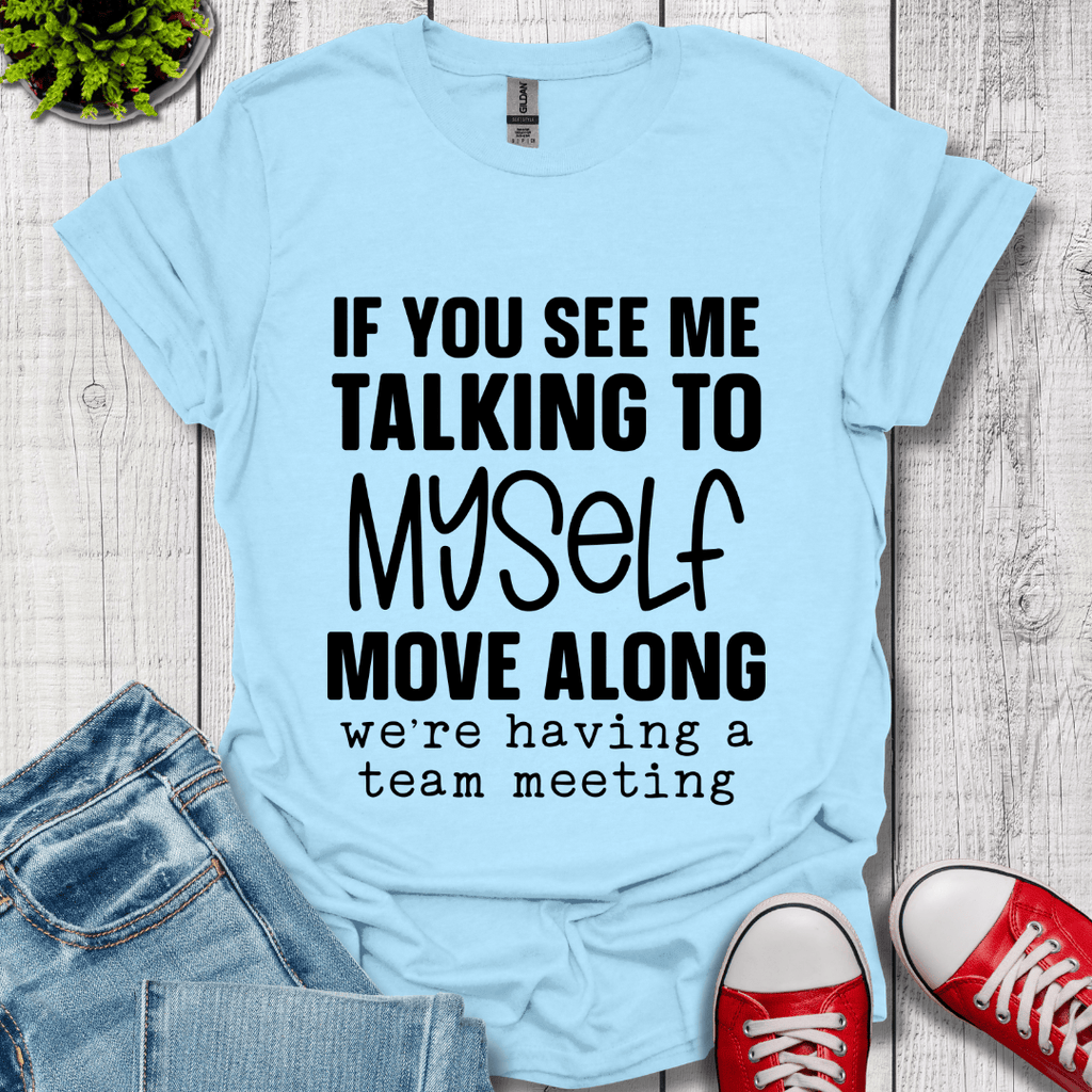 Talking to Myself T-Shirt
