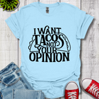 I Want Tacos T-Shirt